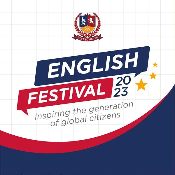 ENGLISH FESTIVAL - SÂN CHƠI TIẾNG ANH LỚN NHẤT NĂM HỌC, LẦN ĐẦU TIÊN DIỄN RA TẠI VIETSCHOOL