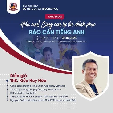 DIỄN GIẢ TALK SHOW “HIỂU CON! CÙNG CON TỰ TIN CHINH PHỤC RÀO CẢN TIẾNG ANH” LÀ AI?