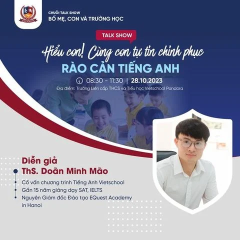 DIỄN GIẢ TALK SHOW “HIỂU CON! CÙNG CON TỰ TIN CHINH PHỤC RÀO CẢN TIẾNG ANH” LÀ AI?
