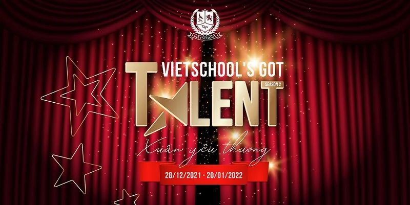 TÌM KIẾM TÀI NĂNG: VIETSCHOOL'S GOT TALENT MÙA 2 CHÍNH THỨC BẮT ĐẦU