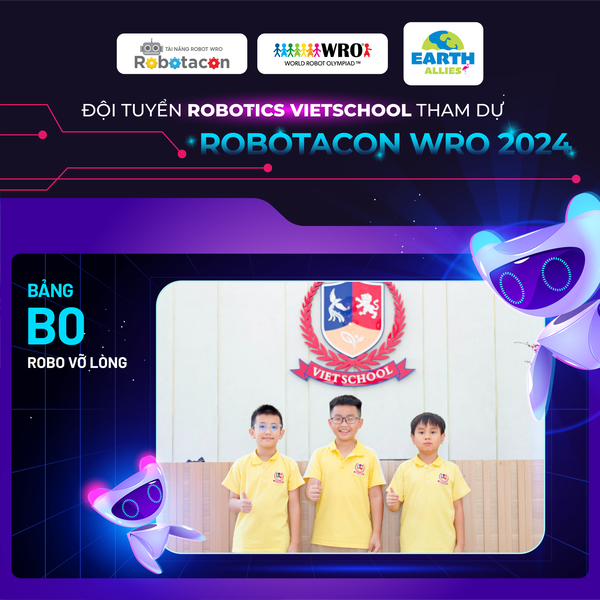 ĐỘI TUYỂN ROBOTICS VIETSCHOOL SẴN SÀNG CHINH PHỤC ROBOTACON WRO 2024