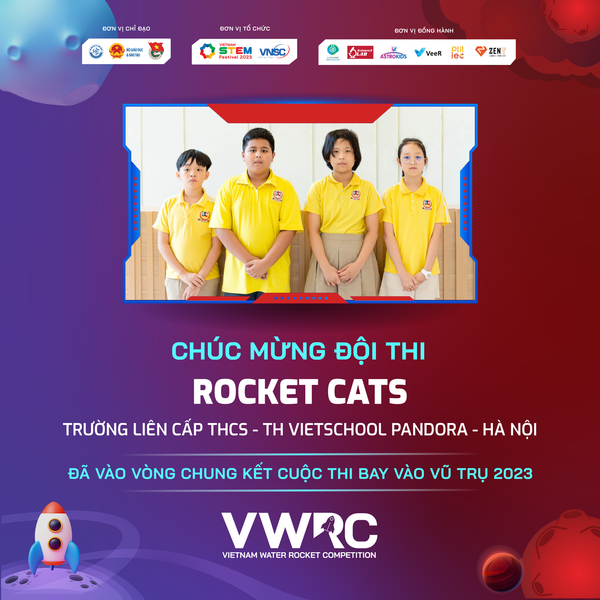 5/5 ĐỘI THI CỦA VIETSCHOOL VÀO VÒNG CHUNG KẾT CUỘC THI BẮN TÊN LỬA NƯỚC “BAY VÀO VŨ TRỤ”