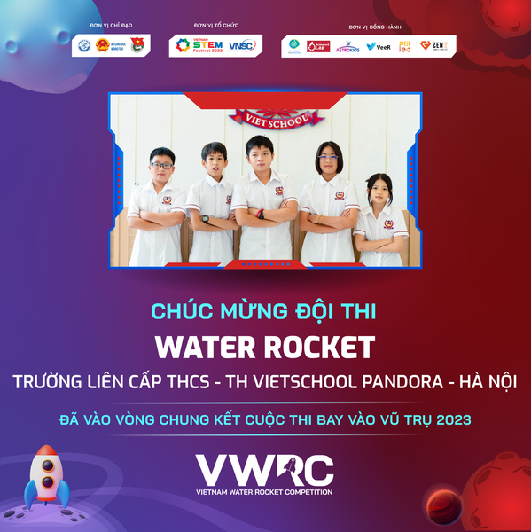 5/5 ĐỘI THI CỦA VIETSCHOOL VÀO VÒNG CHUNG KẾT CUỘC THI BẮN TÊN LỬA NƯỚC “BAY VÀO VŨ TRỤ”