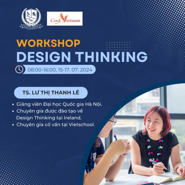 WORKSHOP DESIGN THINKING: ĐỘT PHÁ TƯ DUY SÁNG TẠO VÀ GIẢI QUYẾT VẤN ĐỀ