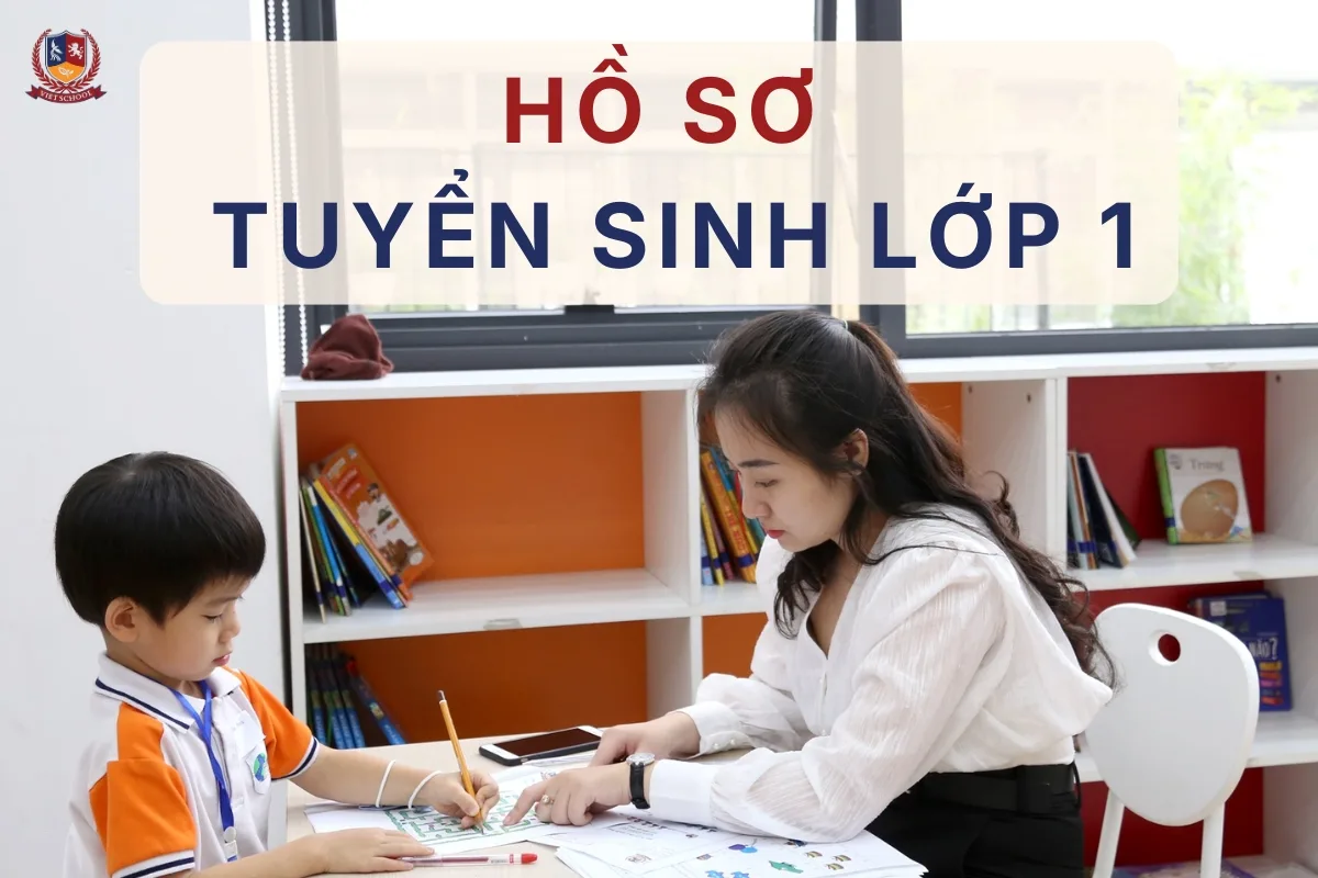 Hướng dẫn hồ sơ tuyển sinh lớp 1