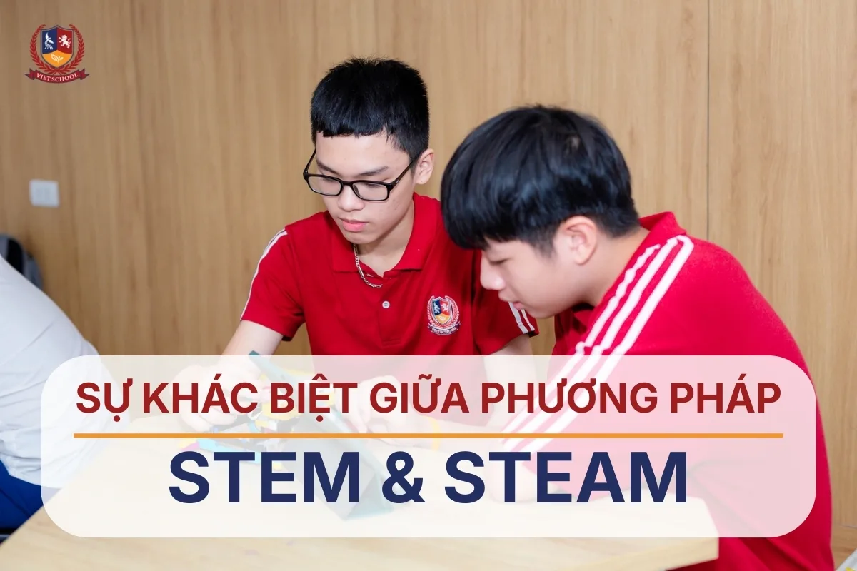 Giải đáp phương pháp STEM và STEAM khác nhau như thế nào