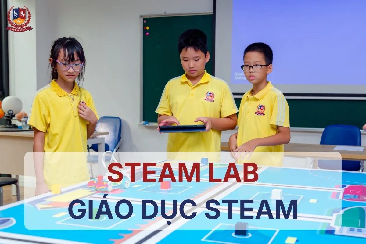 Khám phá chi tiết về STEAM Lab