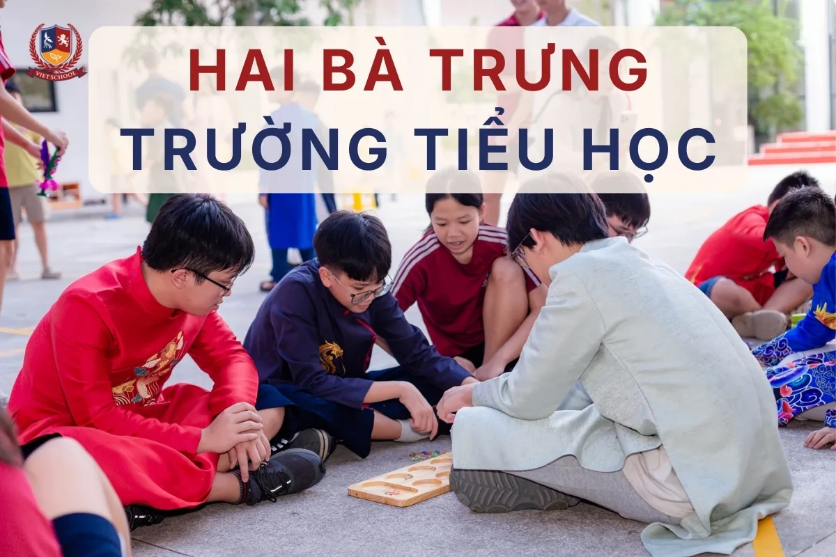 Hệ thống trường tiểu học Hai Bà Trưng