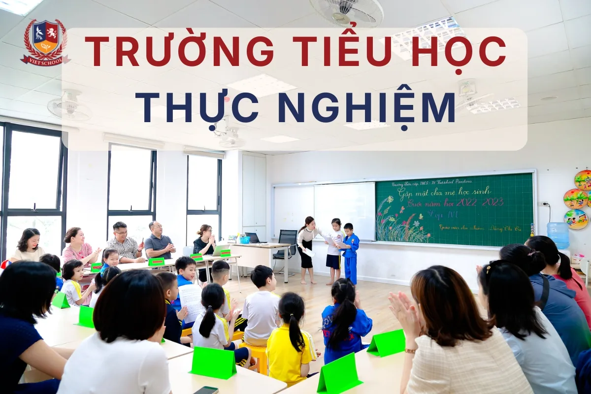 Trường tiểu học thực nghiệm Những điều phụ huynh nên biết
