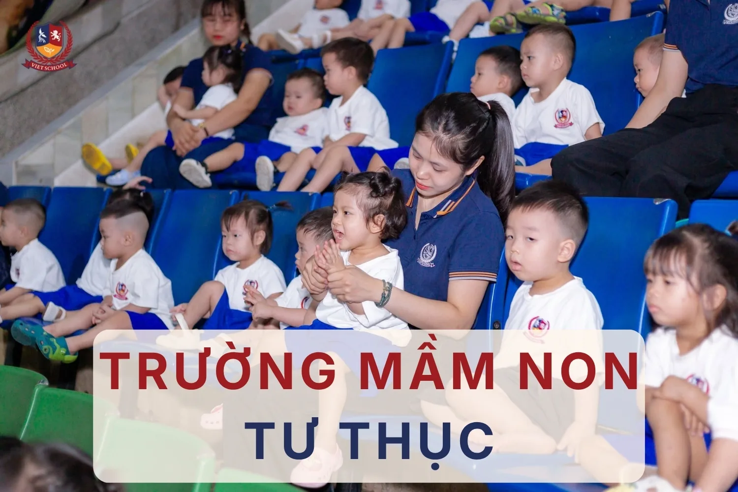 Trường mầm non tư thục: 6 Điểm nổi bật cha mẹ cần biết
